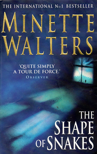 Minette Walters - The Shape of Snakes