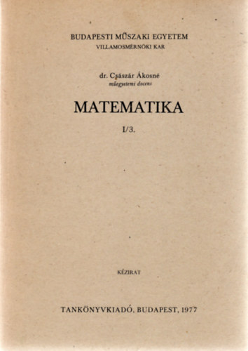 dr. Cs�sz�r �kosn� - Matematika I/3.