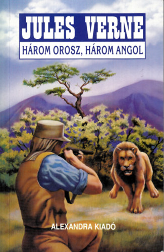 Verne Gyula - Három orosz és három angol kalandjai