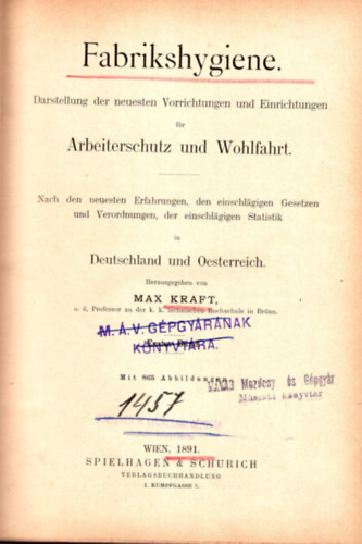 Max Kraft - Fabrikshygiene Darstellung der neuesten Vorrichtungen und Einrichtungen f�r Arbeiterschutz und Wohlfahrt- n�met m�szaki, g�p�szeti k�nyv