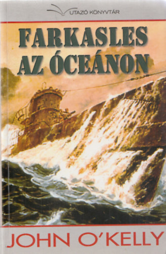 John O' Kelly - Farkasles az �ce�non (a ford�t� �ltal dedik�lt)