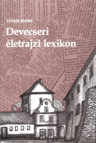 Tilhof Endre - Devecseri �letrajzi lexikon