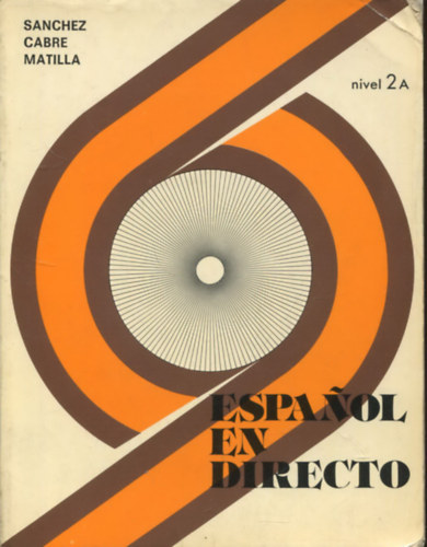 Sanchez - Cabre - Matilla - Espanol en Directo - Nivel 2A