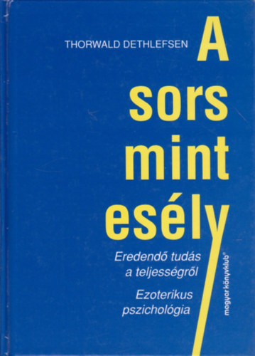 Thorwald Dethlefsen - A Sors mint es�ly