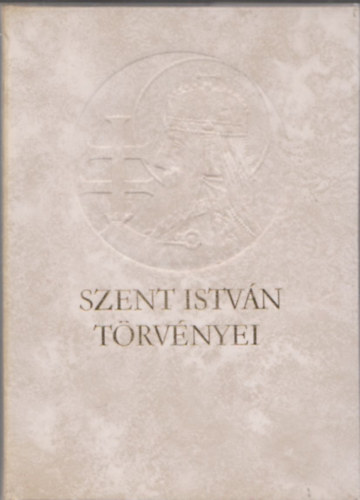 3 db.llamalaptssal kapcsolatos knyv: Szent Istvn trtvnyei + Szent Istvn s Szent Lszl trvnyei + Az Aranybulltl az sisgig