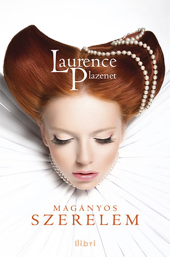 Laurence Plazenet - Mag�nyos szerelem