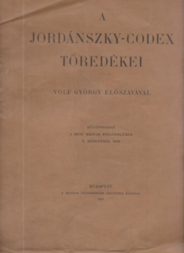 A Jordnszky-Codex Tredkei (Wolf Gyrgy Elszavval)