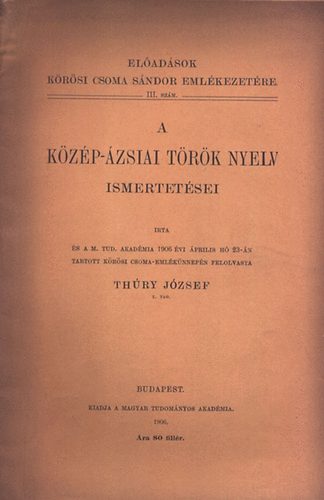 Thúry József - A közép-ázsiai török nyelv ismertetései