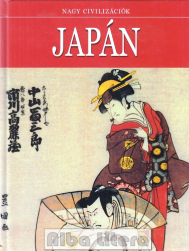 Daniel Gimeno  (szerk.) - Jap�n - Nagy civiliz�ci�k 7