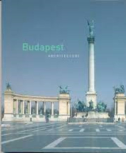 Budapest Architecture - A Chronological Survey