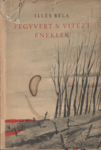 Ills Bla - Fegyvert s vitzt neklek (dediklt)