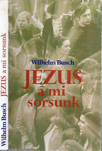 Wilhelm Busch - Jzus a mi sorsunk