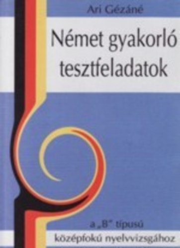Ari Gzn - Nmet gyakorl tesztfeladatok