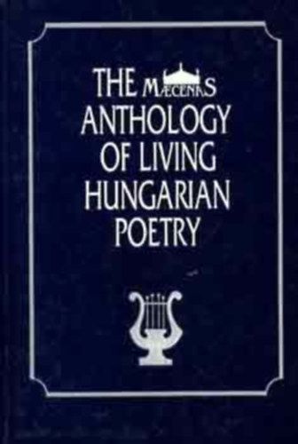 Ttfalusi Istvn  (Szerk.) - The Maecenas Anthology of Living Hungarian Poetry