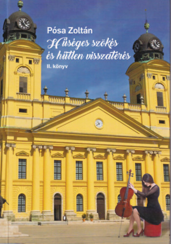P�sa Zolt�n - H�s�ges sz�k�s �s h�tlen visszat�r�s II. k�nyv