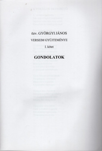 �zv. Gy�rgyi J�nos - Verseim gy�jtem�nye I. k�tet- Gondolatok