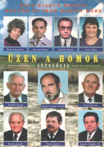 Czak� Ferenc, Kov�cs L�szl�, Kov�cs S�ndor P�l, Kov�cs Istv�n J�zsef, V�r�s J�zsef Antalfy Istv�n - �zen a homok 1999. Antol�gia