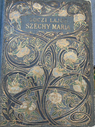D�czi Lajos - Sz�chy M�ria - t�rt�neti sz�nm�