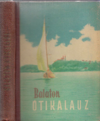 Darnay-Dornyay Bla dr., Dr. Zkonyi Ferenc - Balaton tikalauz (kihajthat trkpmellklettel)