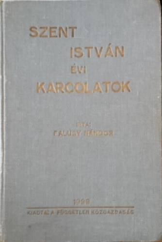 Falusy Nándor - Szent István évi karcolatok