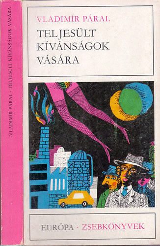 Vladim�r P�ral - Teljes�lt k�v�ns�gok v�s�ra (Vihar a lombikban - Katapult) - H�rom kisreg�ny