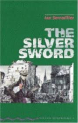 Ian Serraillier - The Silver Sword (OBW 4)