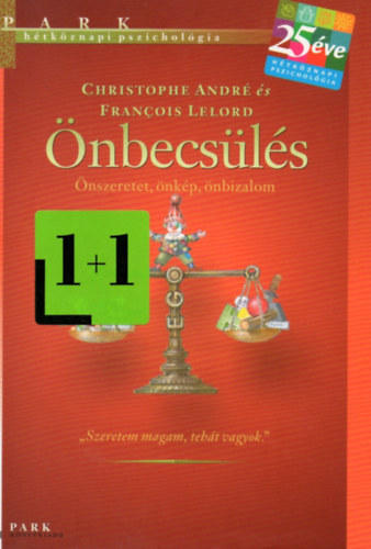 Francois Lelord Christophe Andr� - �nbecs�l�s - �nszeretet, �nk�p, �nbizalom