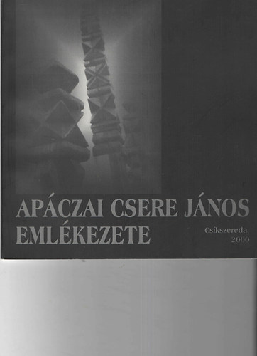 M�ser Zolt�n - Ap�czai Csere J�nos eml�kezete