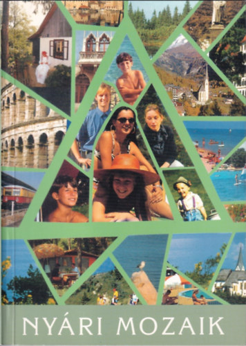 Madocsai Miklós (szerk.) - Nyári Mozaik