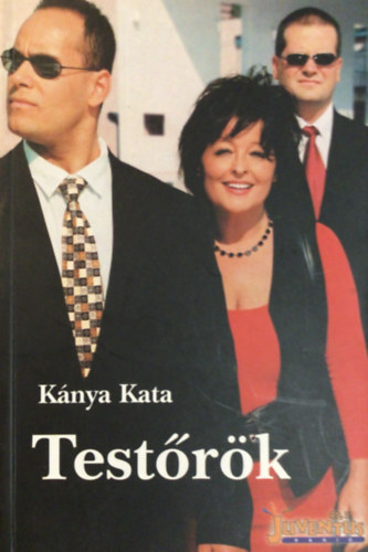 Kánya Kata - Testőrök