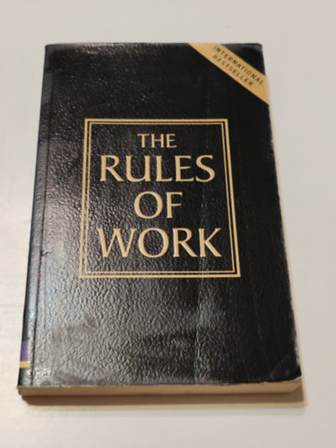 Richard Templar - The Rules of Work: A Definitive Code for Personal Success