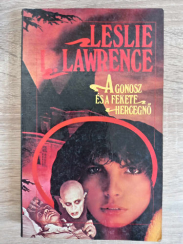 Lrincz L. Lszl  (Leslie L. Lawrence) - A Gonosz s a Fekete Hercegn (A Fekete Hercegn tetralgia 1. ktet)