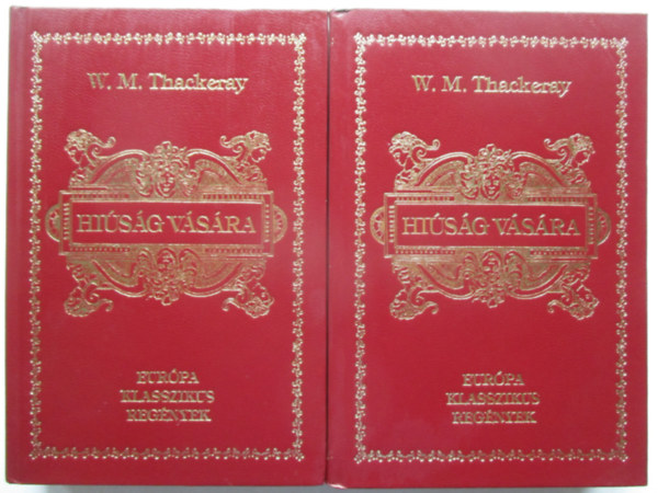 William Makepeace Thackeray - A hi�s�g v�s�ra I-II