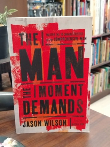 Jason Wilson - The Man the Moment Demands