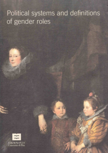 Ann Katherine Isaacs (editor) - Political Systems and Definitions of Gender Roles