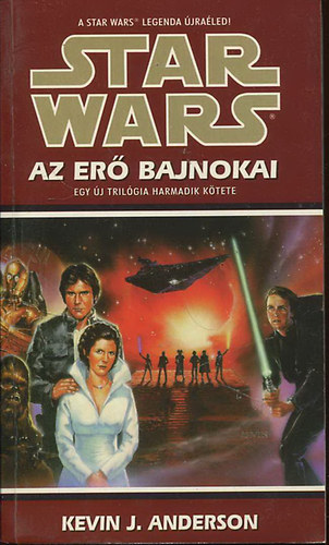 Kevin J. Anderson - Star Wars: Az er bajnokai