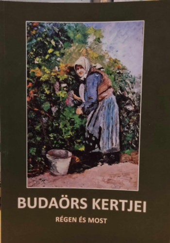 Szaplonczay Marianne Magyar T�rt�nelmi Szalon - Buda�rs kertjei - R�gen �s most