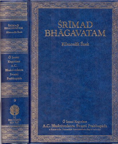 A.C. Bhaktivedanta Swami Pradhupada - Srimad Bhagavatam - Tizedik nek - "A Summum Bonum" (Els ktet - 1-13. fejezet)