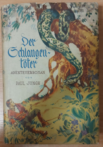 Paul Jungk - Der Schlangentter
