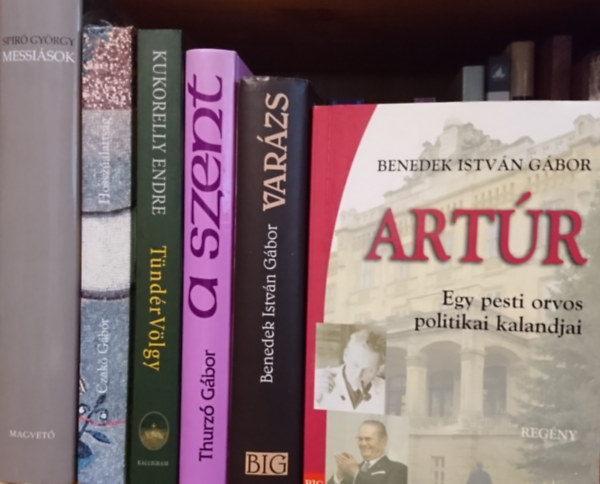 Thurz Gbor, Kukorelly Endre, Czak Gbor, Spir Gyrgy Benedek Istvn Gbor - 6db-os magyar irodalmi knyvcsomag: Artr, Varzs, A szent, Tndrvlgy, Hosszalattsg, Messisok