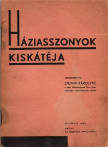 Stumpf Krolyn  (szerk.) - Hziasszonyok kisktja