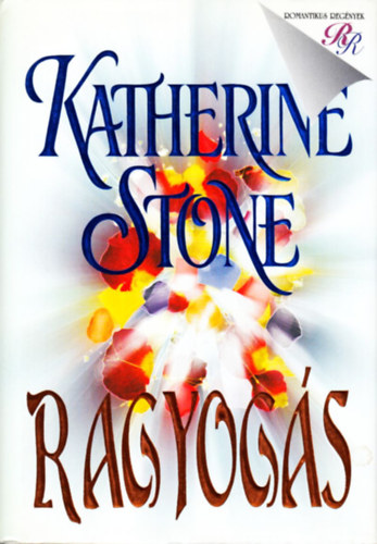 Katherine Stone - Ragyog�s