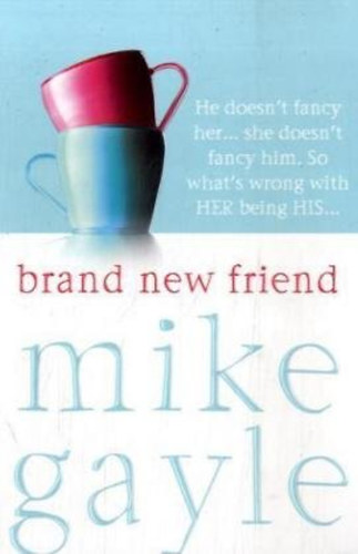 Mike Gayle - Brand New Friend