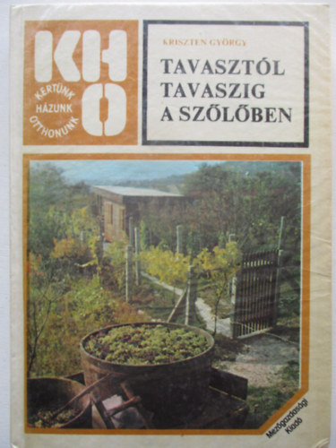 Kriszten Gy�rgy - Tavaszt�l tavaszig a sz�l�ben