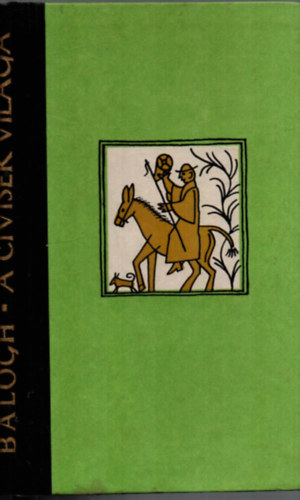 Balogh Istv�n - A c�visek vil�ga (Debrecen n�prajza)