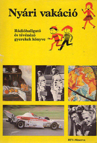 Szab� M�rta, Tarnay M�rta Ga�l Ferenc - Ny�ri vak�ci� - R�di�hallgat� �s t�v�n�z� gyerekek k�nyve