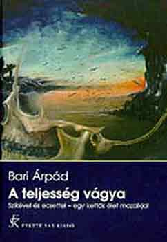 Bari �rp�d - A teljess�g v�gya