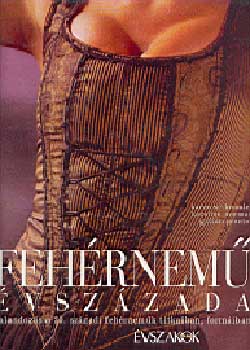 Proctor, Gillian, Bressler, Karenw. - A feh�rnem� �vsz�zada