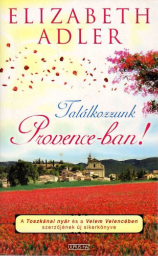 Elizabeth Adler - Tallkozzunk Provence-ban!