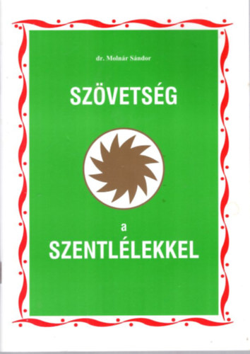 dr. Molnr Sndor - Szvetsg a Szentllekkel